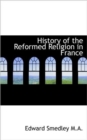 History of the Reformed Religion in France - Book
