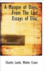 A Masque of Days, from the Last Essays of Elia - Book