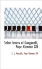 Select Letters of Ganganelli, Pope Clement XIV - Book