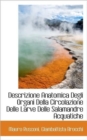 Descrizione Anatomica Degli Organi Della Circolazione Delle Larve Delle Salamandre Acquatiche - Book