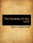 The Parables of Our Lord - Book