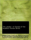 The Jataka : or Stories of the Buddha's Former Births - Book