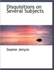 Disquisitions on Several Subjects - Book