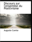 Discours Sur L'Ensemble Du Positivisme - Book