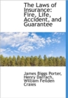 The Laws of Insurance : Fire, Life, Accident, and Guarantee - Book
