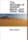 The Heritage of Dedlow Marsh, and Other Tales - Book