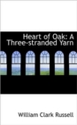Heart of Oak : A Three-Stranded Yarn - Book