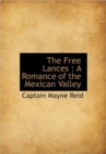 The Free Lances : A Romance of the Mexican Valley - Book