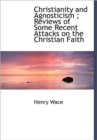 Christianity and Agnosticism; Reviews of Some Recent Attacks on the Christian Faith - Book