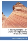 A. MacKay Ruthquist : Or, Singing the Gospel Among Hindus and G NDS - Book