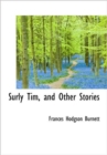 Surly Tim, and Other Stories - Book