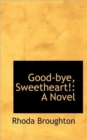 Good-Bye, Sweetheart! - Book