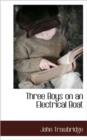 Three Boys on an Electrical Boat - Book