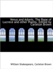 Venus and Adonis, The Rape of Lucrece and Other Poems. Edited by Carleton Brown - Book