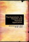 Psychoanalysis : Its Theories and Practical Application - Book