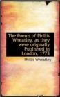 The Poems of Phillis Wheatley, as They Were Originally Published in London, 1773 - Book