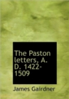 The Paston Letters, A. D. 1422-1509 - Book