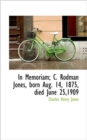In Memoriam; C. Rodman Jones, Born Aug. 14, 1875, Died June 25,1909 - Book