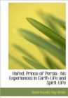 Hafed, Prince of Persia : His Experiences in Earth-Life and Spirit-Life - Book