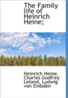 The Family Life of Heinrich Heine; - Book