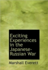 Exciting Experiences in the Japanese-Russian War - Book