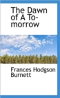 The Dawn of A to-Morrow - Book
