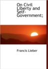On Civil Liberty and Self-Government; - Book