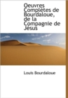 Oeuvres Completes de Bourdaloue, de La Compagnie de J Sus - Book