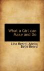 What a Girl Can Make and Do - Book