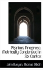 Pilgrim's Progress, Metrically Condensed in Six Cantos - Book