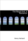 The Royal End, A Romance - Book
