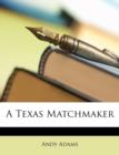 A Texas Matchmaker - Book