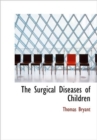 The Surgical Diseases of Children - Book