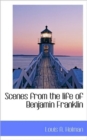 Scenes from the Life of Benjamin Franklin - Book