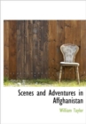 Scenes and Adventures in Affghanistan - Book