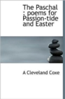 The Paschal : Poems for Passion-Tide and Easter - Book