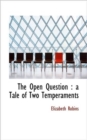 The Open Question : a Tale of Two Temperaments - Book