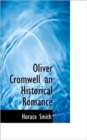 Oliver Cromwell an Historical Romance - Book