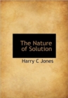 The Nature of Solution - Book
