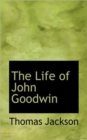 The Life of John Goodwin - Book