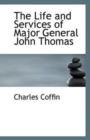 The Life and Services of Major General John Thomas - Book