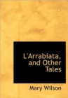 L'Arrabiata, and Other Tales - Book