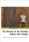 The Removal of the Cherokee Indians from Georgia - Book