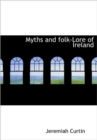 Myths and Folk-Lore of Ireland - Book