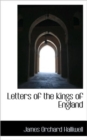 Letters of the Kings of England - Book