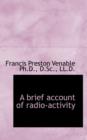 A Brief Account of Radio-Activity - Book