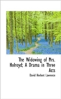 The Widowing of Mrs. Holroyd; A Drama in Three Acts - Book
