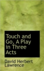 Touch and Go, a Play in Three Acts - Book
