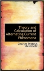Theory and Calculation of Alternating Current Phenomena - Book