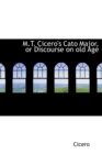 M.T. Cicero's Cato Major, or Discourse on Old Age - Book